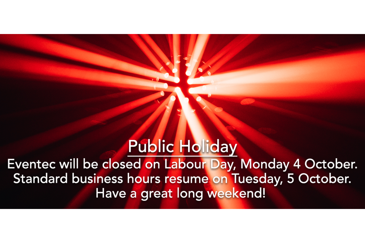 Eventec Labour Day Announcement