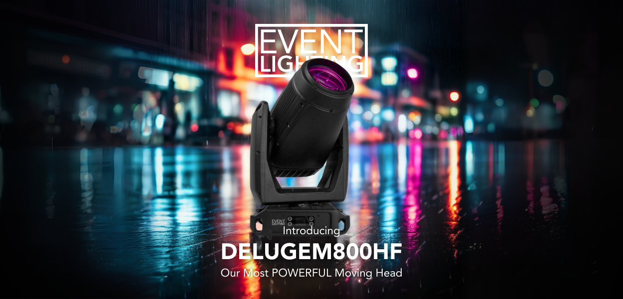Introducing DELUGEM800HF: Event Lighting's most Powerful Moving Head