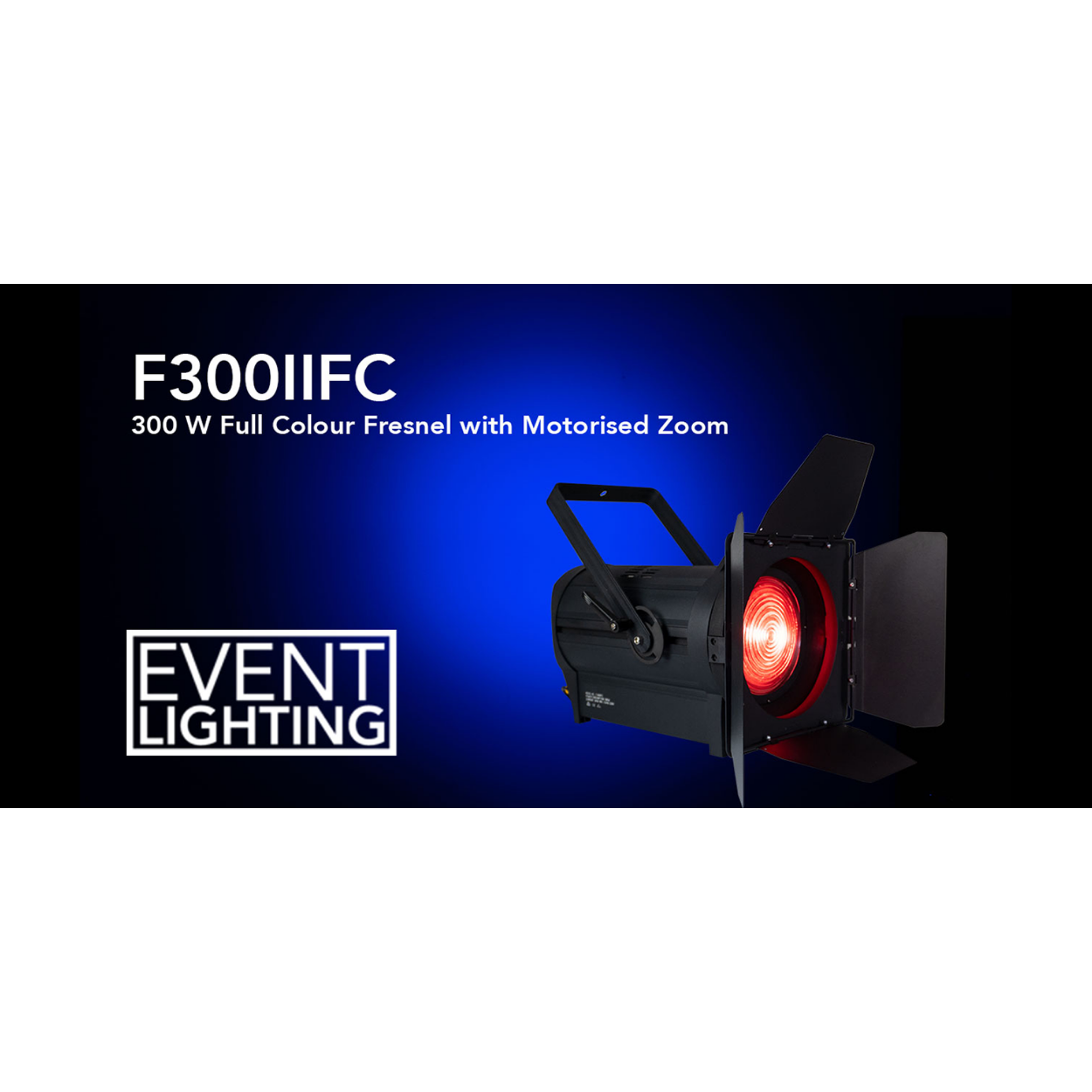 Event Lighting - F300IIFC full colour Fresnel with motorized zoom.